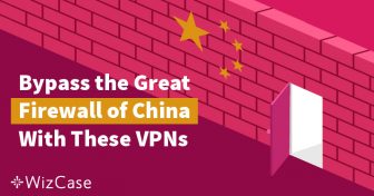 Cele mai bune VPN-uri pentru români în China în 2024 Wizcase