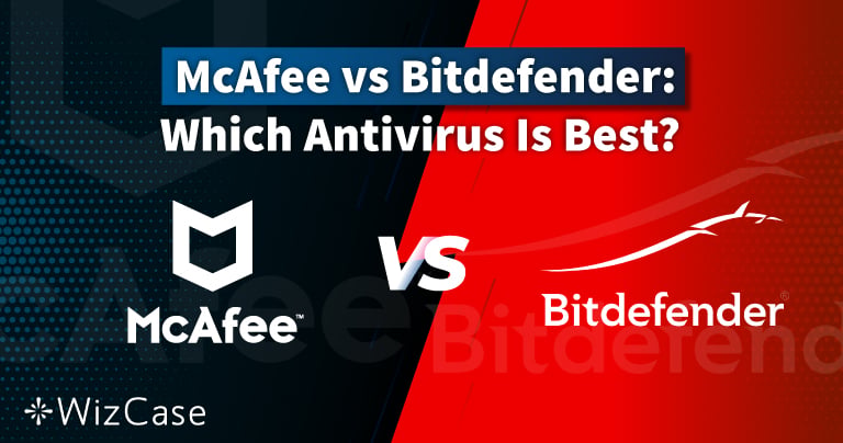 McAfee vs. Bitdefender 2026: Ce antivirus este cel mai bun?