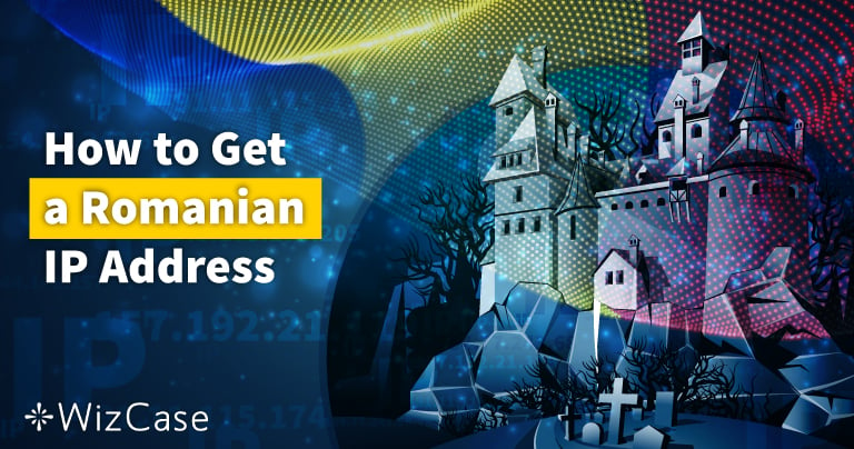 Cum să obții un IP românesc (Actualizare Septembrie 2022)